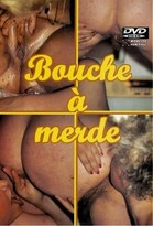 BOUCHE A MERDE
