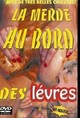 LA MERDA AI BORDI DELLE LABBRA